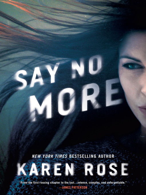 Title details for Say No More by Karen Rose - Wait list